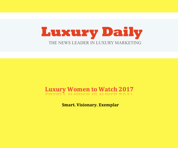 Luxury Daily - Luxury Woman to Watch 2017