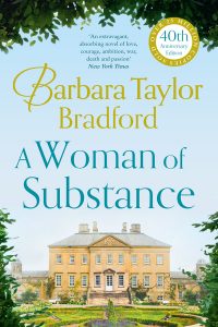 Barbara Taylor Bradford – A Woman of Substance 40th Anniversary Edition